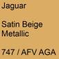 Preview: Jaguar, Satin Beige Metallic, 747 / AFV AGA.